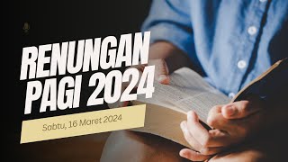 Renungan Pagi  16 Maret 2024  Jujur Kepada Allah [upl. by Eenad683]