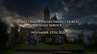 First Omagh Presbyterian Church Sunday Service Nov 15th edit [upl. by Ratna]