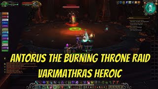 Antorus the Burning Throne Raid  Varimathras Heroic Patch 732 [upl. by Anul217]