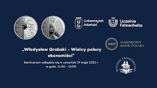 Seminarium „Wielcy polscy ekonomiści  Władysław Grabski” [upl. by Valentia628]