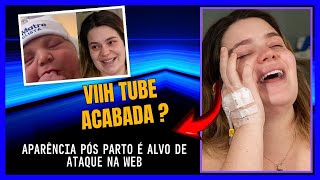 APARÊNCIA PÓS PARTO DE VIIH TUBE É ALVO DE ATAQUE NA WEB [upl. by Ystap176]