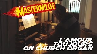 Gigi dAgostino  Lamour toujours on church organ [upl. by Macey]