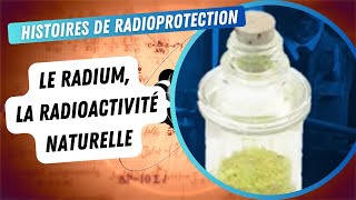 La radioactivité naturelle  Lépopée du radium [upl. by Akiemehs]