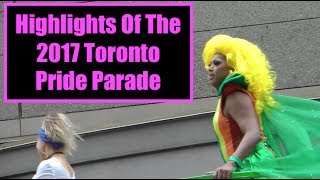 ❤️💛 Highlights Of The 2017 Toronto Pride Parade 💜💙 [upl. by Aneehsit]