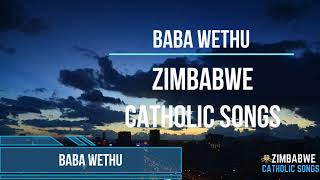 Zimbabwe Catholic Ndebele Songs  Baba Wethu [upl. by Ennairda]