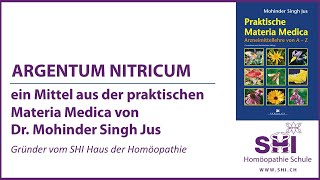 Argentum nitricum ein Mittel aus der praktischen Materia Medica von Dr Mohinder Singh Jus [upl. by Enyaz421]