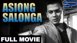 ASIONG SALONGA  Full Movie  Action Drama w Joseph quotErapquot Estrada [upl. by Anyala]