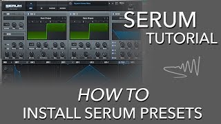 How To Install a Serum Preset  Serum Tutorial [upl. by Kinchen]