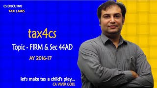 CS Executive Tax  Firm Sec 40b amp Presumptive Income Sec 44AD by CA vivek Goel [upl. by Analrahc]