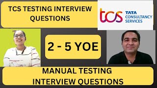 TCS Testing Interview Experience Manual Testing Mock Interview 2 5 YOE [upl. by Virnelli563]