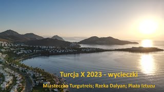 Turcja X 2023wycieczki Miasteczko Turgutreis Rzeka Dalyan Plaża IztuzuCoral Travel [upl. by Gerald]