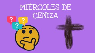 ¿Qué es ell Miércoles de ceniza para niños [upl. by Eelidnarb513]