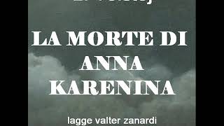 da Anna Karenina di L Tolstoj  LA MORTE DI ANNA [upl. by Adlih773]