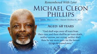 Celebrating the Life of Michael Cleon Phillips [upl. by Natiha]