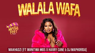 Makhadzi  Walala Wafa feat Wanitwa Mos Harry Cane amp Dj Maphorisa Latest 2024 Hit [upl. by Leinahtam788]