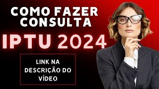 🏠COMO CONSULTAR IPTU 2024 [upl. by Strawn]