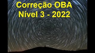 01 Resolução da OBA Nível 3  2022 [upl. by Ahsyak]