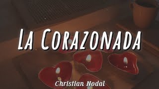 Christian Nodal  La Corazonada Letra [upl. by Hendrick934]