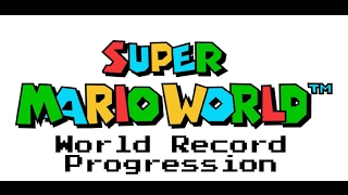 World Record Progression Super Mario World [upl. by Felicia]