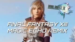 Final Fantasy XIII OST  Ambient Remix Album [upl. by Stortz]