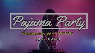 Panjama Party lyrics Pamparampam pam lyrics tiktok song by 1096 Gang [upl. by Amahcen]