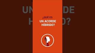 ¿Qué es un acorde híbrido glosario nro 2 [upl. by Davidson]