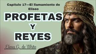 Capítulo 17—El llamamiento de Eliseo  profetas y reyes [upl. by Faust]