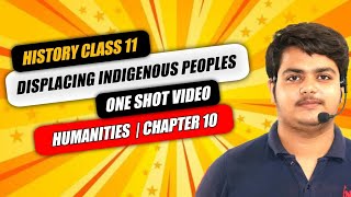 Displacing Indigenous People class 11  one shot  history chapter 10  history class 11th in hindi [upl. by Deibel946]