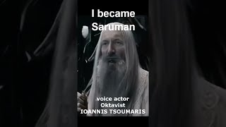 See how Saruman looks like voiced by Oktavist Ioannis Tsoumaris [upl. by Everick]