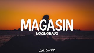 Magasin  Eraserheads Lyrics [upl. by Hcirdla]