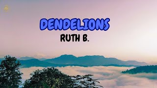 Ruth B  Dandelions Lyrics [upl. by Sicard]