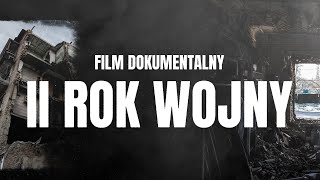 Drugi rok wojny na Ukrainie FILM DOKUMENTALNY [upl. by Loram258]