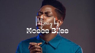 Mercy by Moses Bliss Lyrics video [upl. by Yelir]