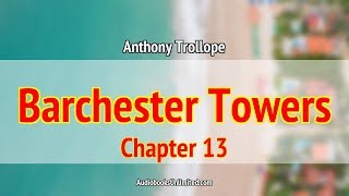 Barchester Towers Audiobook Chapter 13 with subtitles [upl. by Kessia701]