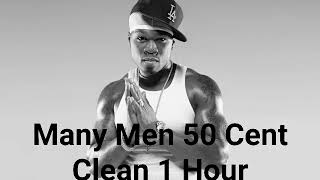 Many Men 50 Cent CLEAN 1 Hour [upl. by Anelad]