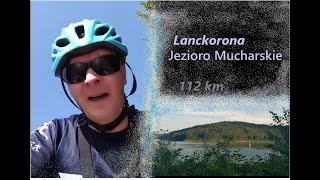 Lanckorona Jezioro Mucharskie rowerem z Krakowa 072024 [upl. by Tonry]