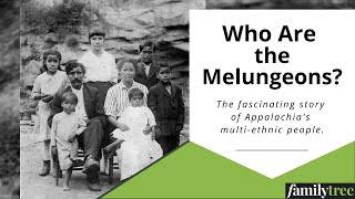 Who Are the Melungeons  How to Tell if You Have Melungeon Ancestry [upl. by Eldwin]