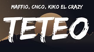 Maffio CNCO Kiko El Crazy  TETEO LetraLyrics [upl. by Lynelle914]