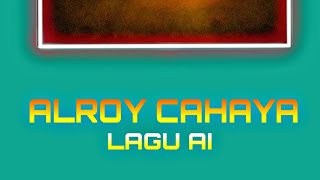 LAGU AI ALROY CAHAYA BY ALROY sunoai [upl. by Akeemat]