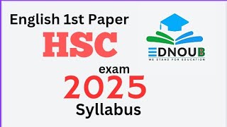 HSC 2025 English Syllabus  English 1st Paper Full Syllabus analysis by Biplob Prodhan EDNOUB [upl. by Atirrehs219]