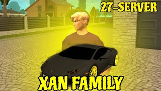 27server  XAN FAMILY semyasi  Araxis Gaming ❤️ Uzbek tilida 🇺🇿 araxis grandmobile uzb [upl. by Allisan]