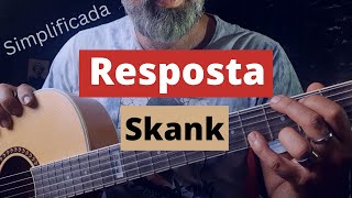 Resposta  Skank  Simplificada Aula de Violão [upl. by Lewison640]