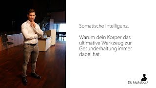 Somatische Intelligenz  Die quotKörperKlugheitquot [upl. by Yenots]