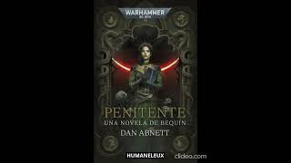 2ª Novela Penitente de Alizabeth Bequin 40k [upl. by Arahs]