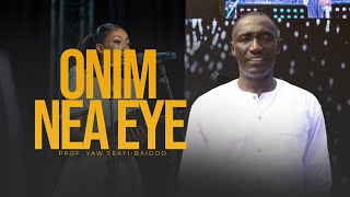 Onim nea ɛyɛ Arranged by Prof Yaw SekyiBaidoo [upl. by Etrem141]