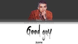 ZAYN Good Guy Lyrics Color Coded ENGESP [upl. by Lehman]