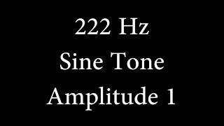 222 Hz Sine Tone Amplitude 1 [upl. by Ellehsat299]