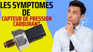 Les symptômes de défaillance capteur de pression carburant et leur rôle  fonctionnement [upl. by Josephine]