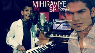 Mihiraviye මිහිරාවියේ Shihan Mihiranga Cover by Sithum Perera SP [upl. by Bear]