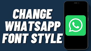 How To Change WhatsApp Font Style 2024 [upl. by Golliner]